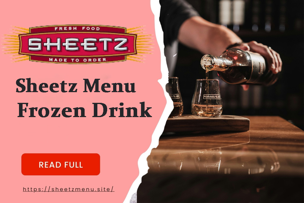 Sheetz Frozen Drink menu with price 2024